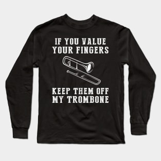 Brass of Laughs - Keep Off My Trombone Funny Tee & Hoodie! Long Sleeve T-Shirt